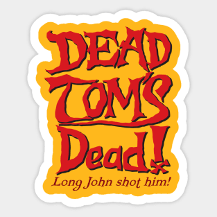 DEAD TOM'S Dead! Sticker